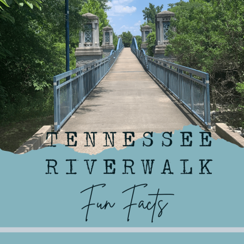Tennessee Riverwalk Fun Facts