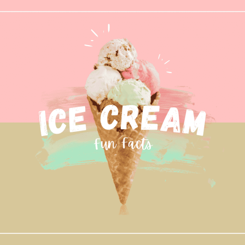 Ice Cream Fun Facts